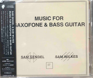 Sam Gendel & Sam Wilkes ‎– Music For Saxofone & Bass Guitar