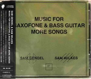 Sam Gendel & Sam Wilkes ‎– Music For Saxofone & Bass Guitar: More Songs